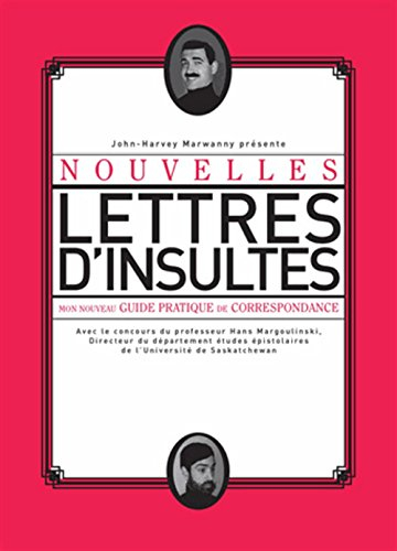 nouvelles lettres d'insultes : mon nouveau guide pratique de correspondance