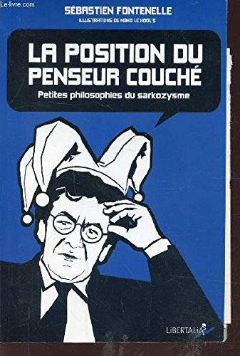 La position du penseur couché : petites philosophies du sarkozysme