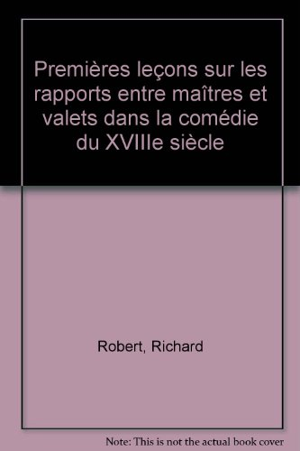 Premières leçons sur les rapports maîtres et valets dans la comédie du XVIIIe