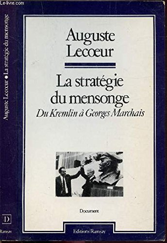 la stratégie du mensonge: du kremlin à georges marchais
