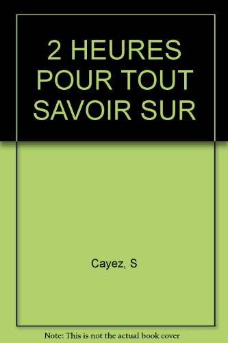 2 heures pour tout savoir sur. la séduction