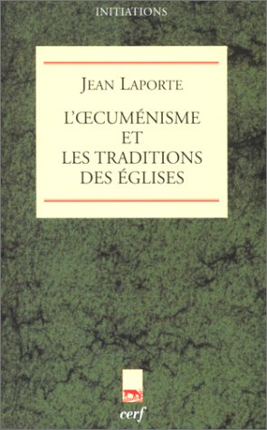 L'oecuménisme et les traditions des Eglises