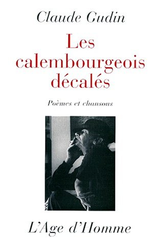 Les calembourgeois décalés : poèmes et chansons