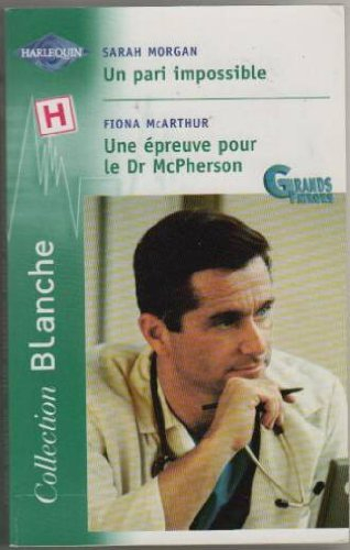 Un pari impossible. Une épreuve pour le Dr McPherson