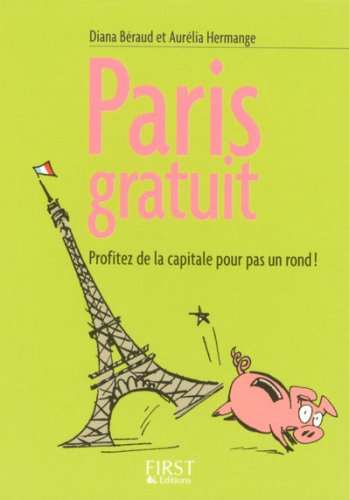 Paris gratuit : profitez de la capitale pour pas un rond !