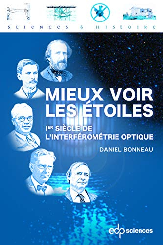 Mieux voir les étoiles : 1er siècle de l'interférométrie optique