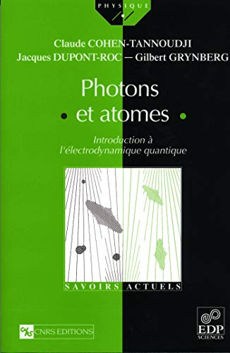 Photons et atomes : introduction à l'électrodynamique quantique