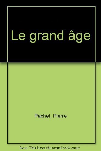 Le grand âge