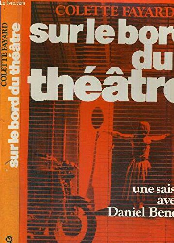 Sur le bord du théâtre, une saison avec Daniel Benoin