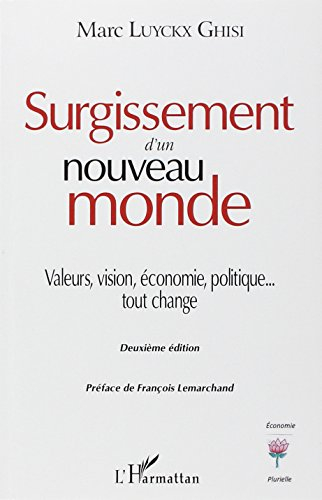 Surgissement d'un nouveau monde : valeurs, vision, économie, politique... tout change