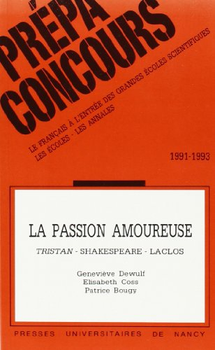 La Passion amoureuse : Tristan, Shakespeare, Laclos