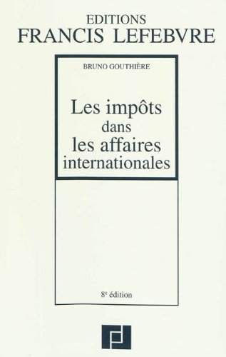 Les impôts dans les affaires internationales : 30 études pratiques