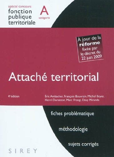 Attaché territorial, catégorie A : actualité, problématique, annales corrigées