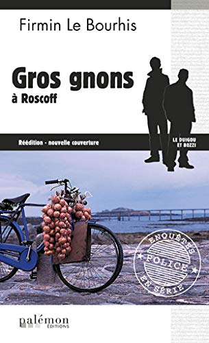 Le Duigou et Bozzi. Vol. 17. Gros gnons à Roscoff