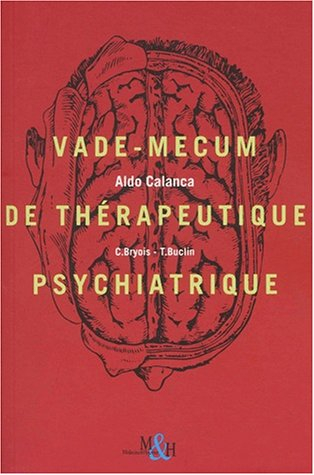 Vade-mecum de thérapeutique psychiatrique