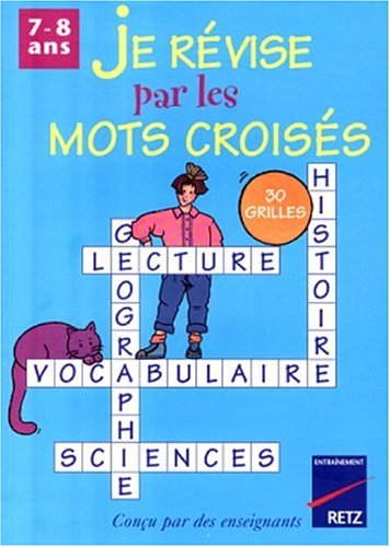 Je révise par les mots croisés 7-8 ans