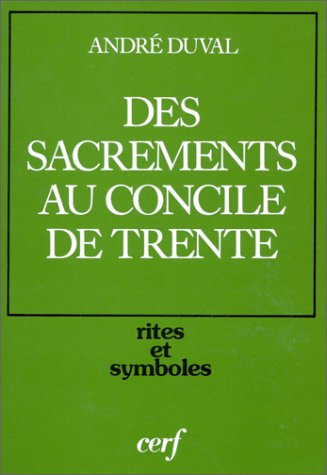 Des sacrements au concile de Trente