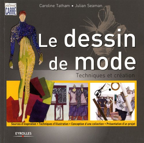 Le dessin de mode : techniques et création
