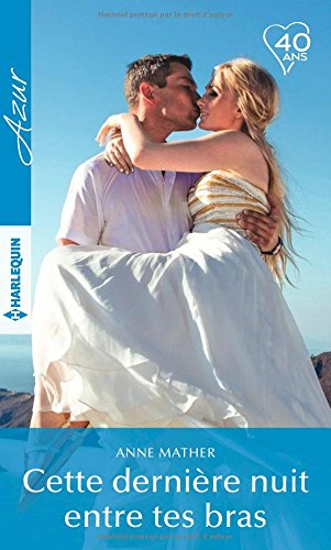 Cette dernière nuit entre tes bras