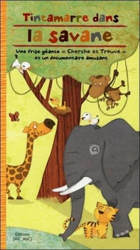 Tintamarre dans la savane : une frise géante Cherche et trouve et un documentaire amusant