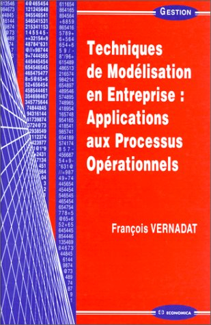 Techniques de modélisation en entreprise, applications aux processus opérationnels