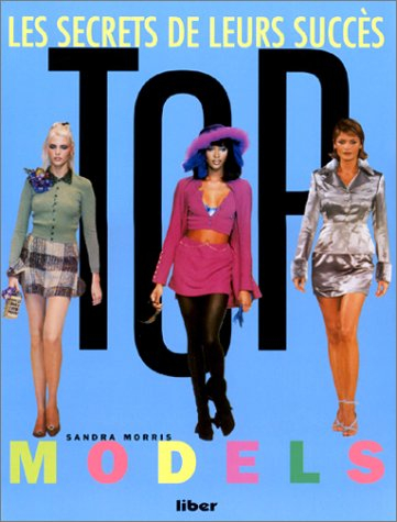 Top models, les secrets de leurs succès