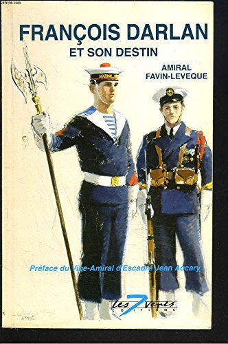 François Darlan et son destin