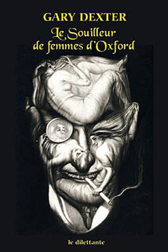 Le souilleur de femmes d'Oxford : et autres cas mystérieux du Dr Henry St Liver