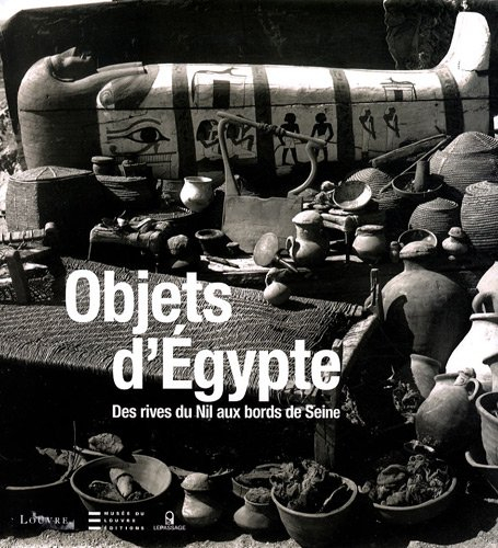 Objets d'Egypte : des rives du Nil aux bords de Seine