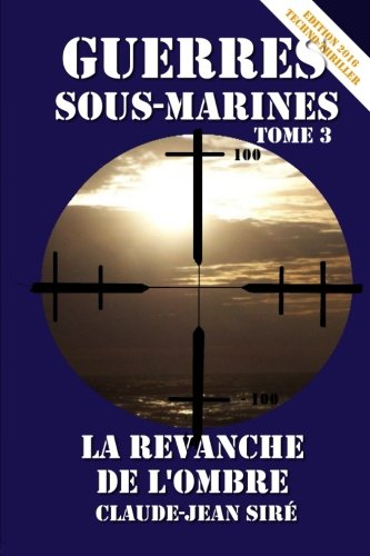 La revanche de l'Ombre, guerres sous-marines, tome 3