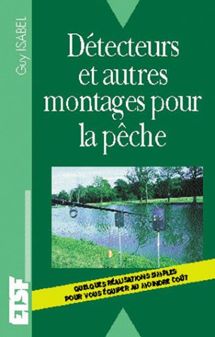 Détecteurs et autres montages pour la pêche