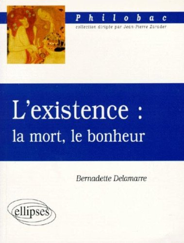 L'existence : la mort, le bonheur