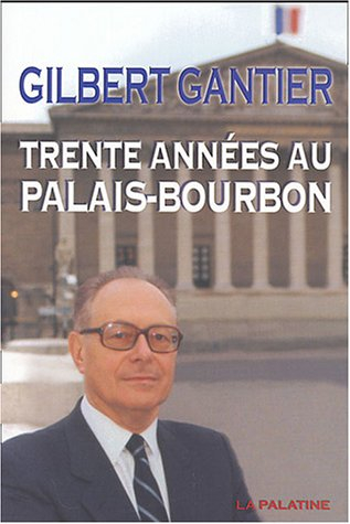 Trente années au Palais-Bourbon