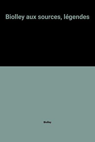 Jacques Biolley, aux sources des légendes