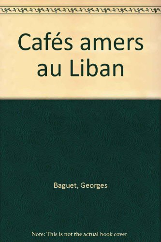 Cafés amers au Liban