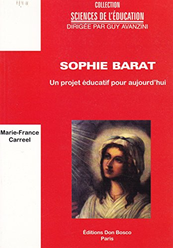 Sophie Barat : un projet éducatif pour aujourd'hui