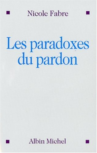 Les paradoxes du pardon