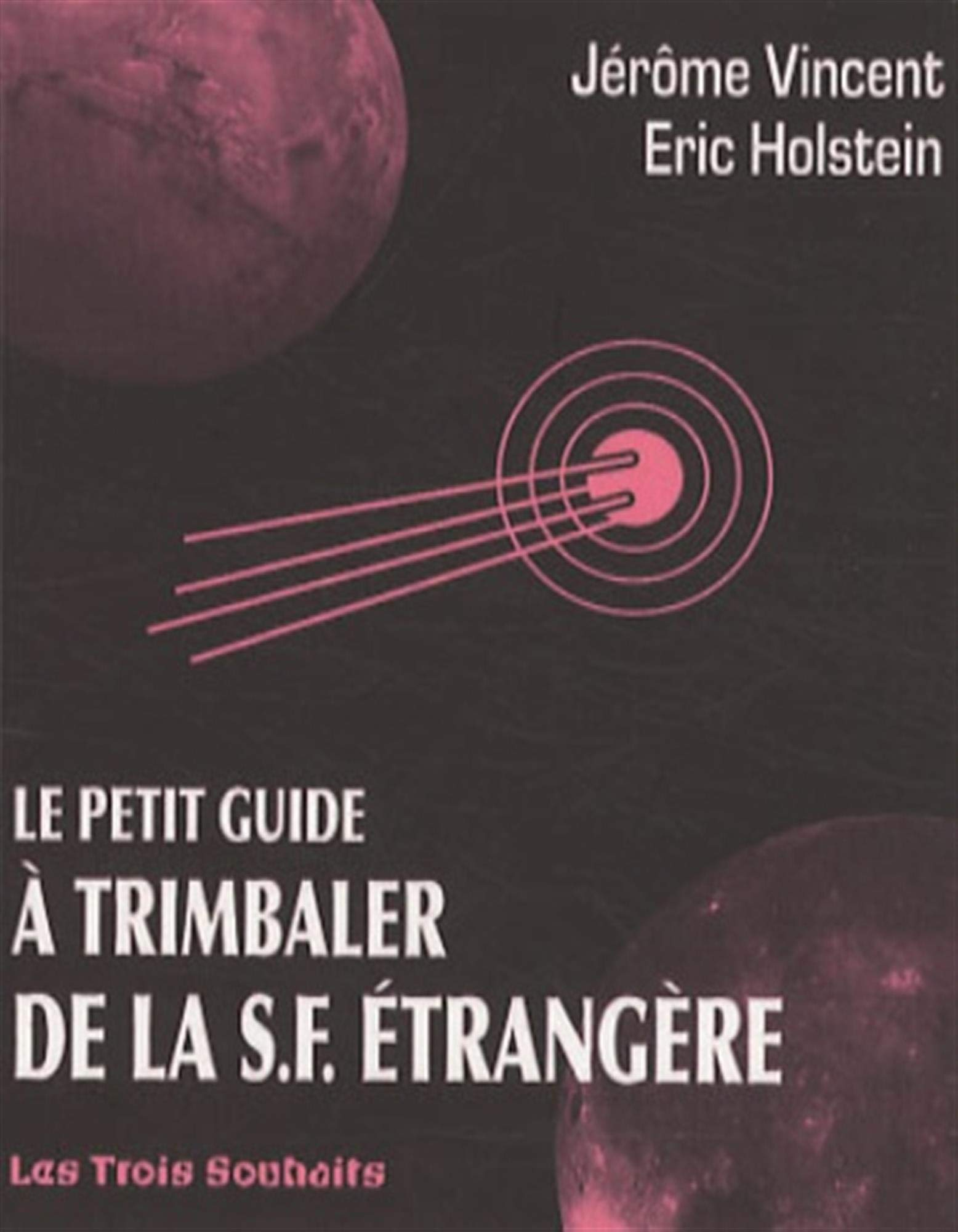 Le petit guide à trimbaler de la SF étrangère