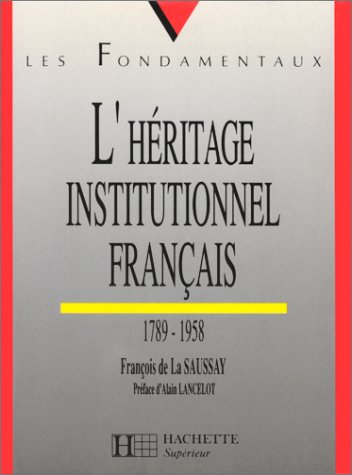 L'Héritage institutionnel français : 1789-1958