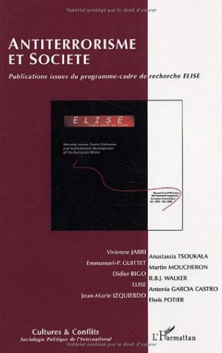 Cultures & conflits, n° 61. Antiterrorisme et société : publications issues du programme-cadre de re