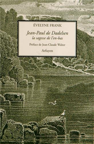 Jean-Paul de Dadelsen : la sagesse de l'en-bas