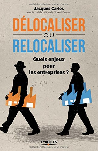 Délocaliser ou relocaliser : quels enjeux pour les entreprises ?