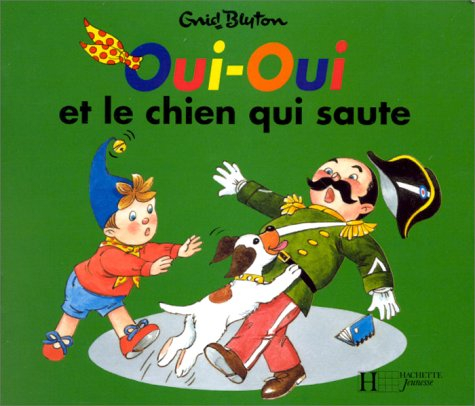 Oui-oui et le chien qui saute : d'après Enid Blyton