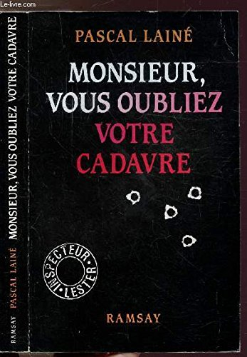 Monsieur vous oubliez votre cadavre
