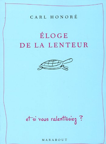 Eloge de la lenteur