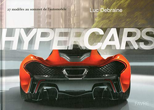 Hypercars : 27 modèles au sommet de l'automobile