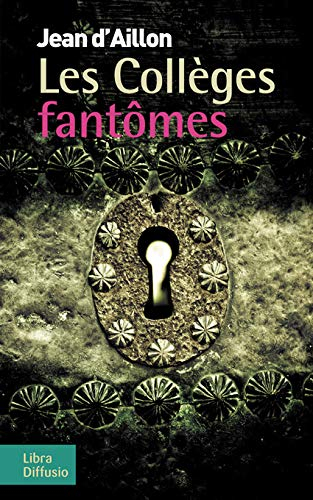 Chroniques du collège de Clermont. Les collèges fantômes : une conspiration contre M. de Richelieu