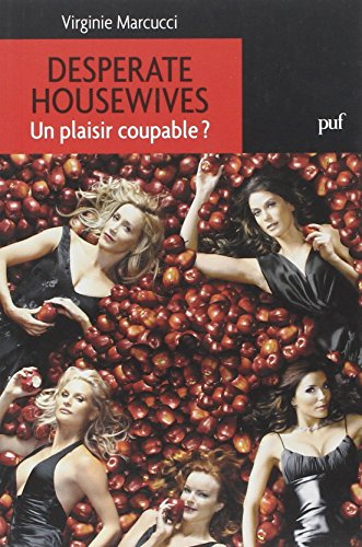 Desperate Housewives : un plaisir coupable