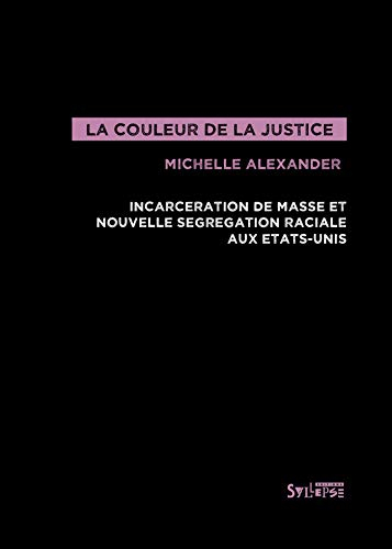 La couleur de la justice : incarcération de masse et nouvelle ségrégation raciale aux Etats-Unis