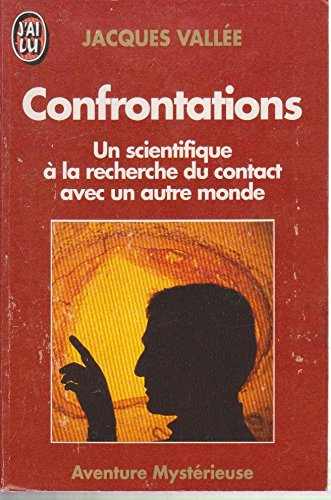 Confrontations : un scientifique à la recherche du contact avec un autre monde